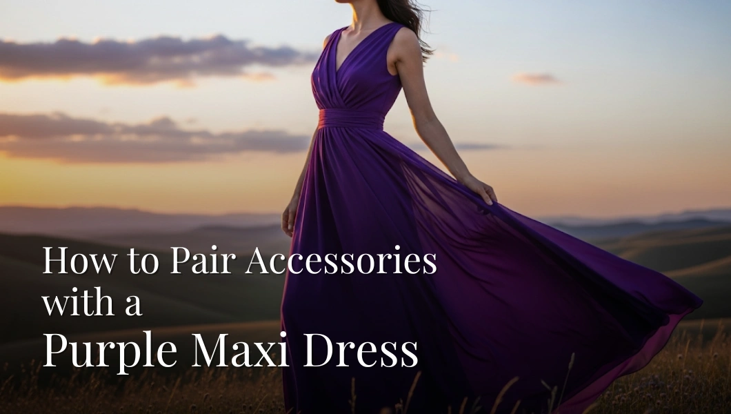 Accessories with a Purple Maxi Dress
