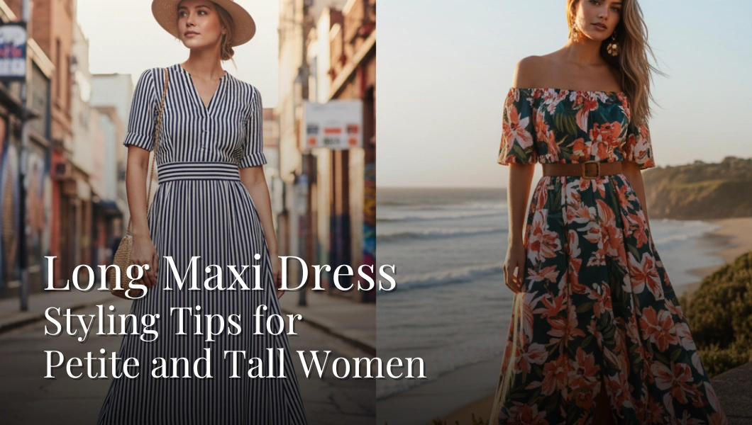 Long Maxi Dress Styling Tips